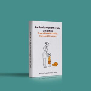 Pediatric Physiotherapy Simplified